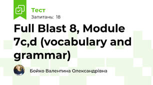 Full Blast 8, Module 7c,d (vocabulary and grammar)