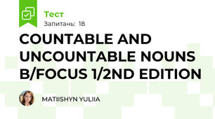 COUNTABLE AND UNCOUNTABLE NOUNS B/FOCUS 1/2ND EDITION