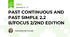 PAST CONTINUOUS AND PAST SIMPLE 2.2 B/FOCUS 2/2ND EDITION