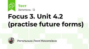 Focus 3. Unit 4.2 (practise future forms)