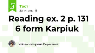 Reading ex. 2 p. 131    6 form Karpiuk
