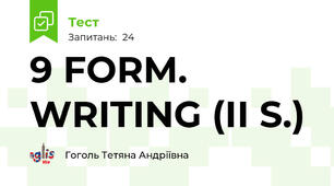 9 FORM. WRITING (ІІ S.)