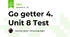 Go getter 4. Unit 8 Test