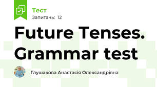 Future Tenses. Grammar test