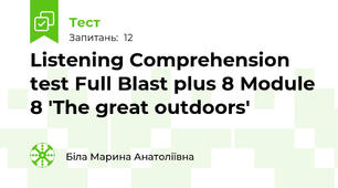 Listening Comprehension test Full Blast plus 8 Module 8 'The great outdoors'