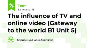 The influence of TV and online video (Gateway to the world B1 Unit 5)