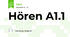 Hören A1.1