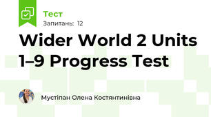 Wider World 2 Units 1–9 Progress Test