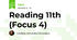 Reading 11th (Focus 4)