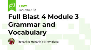 Full Blast 4 Module 3 Grammar and Vocabulary