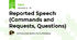 Reported Speech (Commands and Requests, Questions)