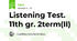 Listening Test. 11th gr. 2term(II)