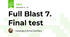 Full Blast 7. Final test