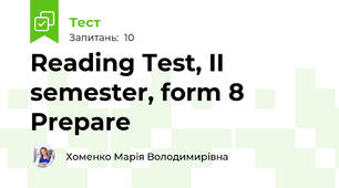 Reading Test, II semester, form 8 Prepare
