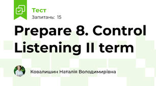 Prepare 8. Control Listening II term