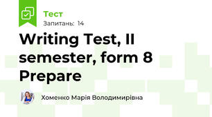 Writing Test, II semester, form 8 Prepare