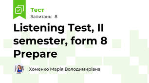 Listening Test, II semester, form 8 Prepare