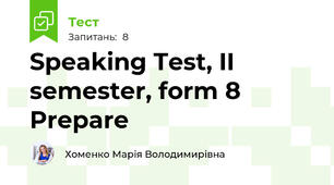 Speaking Test, II semester, form 8 Prepare