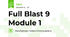 Full Blast 9 Module 1