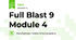 Full Blast 9 Module 4