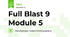 Full Blast 9  Module 5