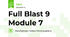Full Blast 9 Module 7