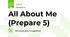 All About Me (Prepare 5)