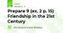 Prepare 9 (ex. 2 p. 15) Friendship in the 21st Century