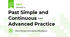 Past Simple and Continuous — Advanced Practice