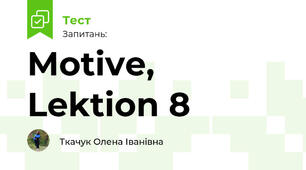Motive, Lektion 8