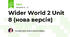 Wider World 2 Unit 8