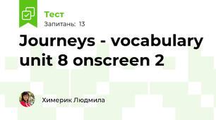 Journeys - vocabulary unit 8 onscreen 2