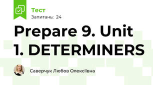 Prepare 9. Unit 1. DETERMINERS
