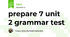 prepare 7 unit 2 grammar test