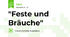 "Feste und Bräuche"