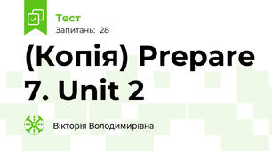 (Копія) Prepare 7. Unit 2
