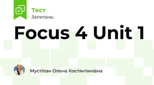 Focus 4 Unit 1