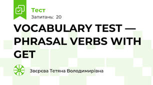 VOCABULARY TEST — PHRASAL VERBS WITH GET