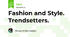 Fashion and Style. Trendsetters.
