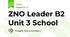 ZNO Leader B2 Unit 3 School
