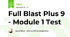 Full Blast Plus 9 - Module 1 Test