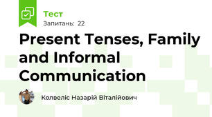 Present Tenses, Family and Informal Communication