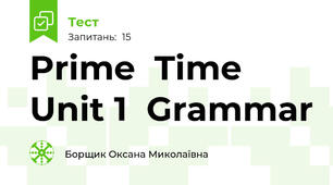 Prime  Time  Unit 1  Grammar 