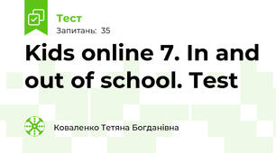 Kids online 7. In and out of school. Test