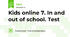 Kids online 7. In and out of school. Test