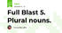 Full Blast 5. Plural nouns.