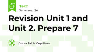 Revision Unit 1 and Unit 2. Prepare 7