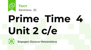 Prime  Time  4 Unit 2 c/e 