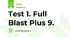 Test 1. Full Blast Plus 9.