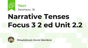 Narrative Tenses Focus 3 2 ed Unit 2.2